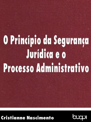 cover image of O princípio da segurança jurídica e o processo administrativo